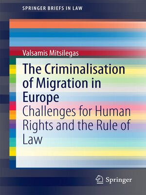 cover image of The Criminalisation of Migration in Europe